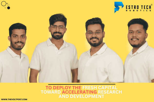 Estro Tech Robotics Raises INR 1 Crore Seed Funding The Robo Wire